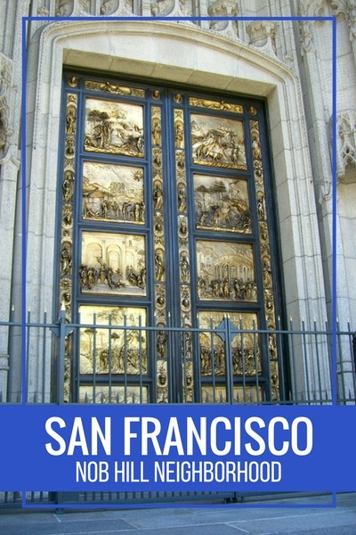 Nob Hill San Francisco: Things to See & Do in this SF District