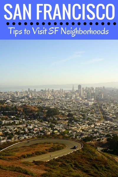 Neighborhoods in San Francisco: Tips to Visit and Things to Do in Each One