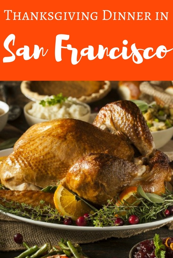 Thanksgiving Dinner in San Francisco 2023 My Top Picks